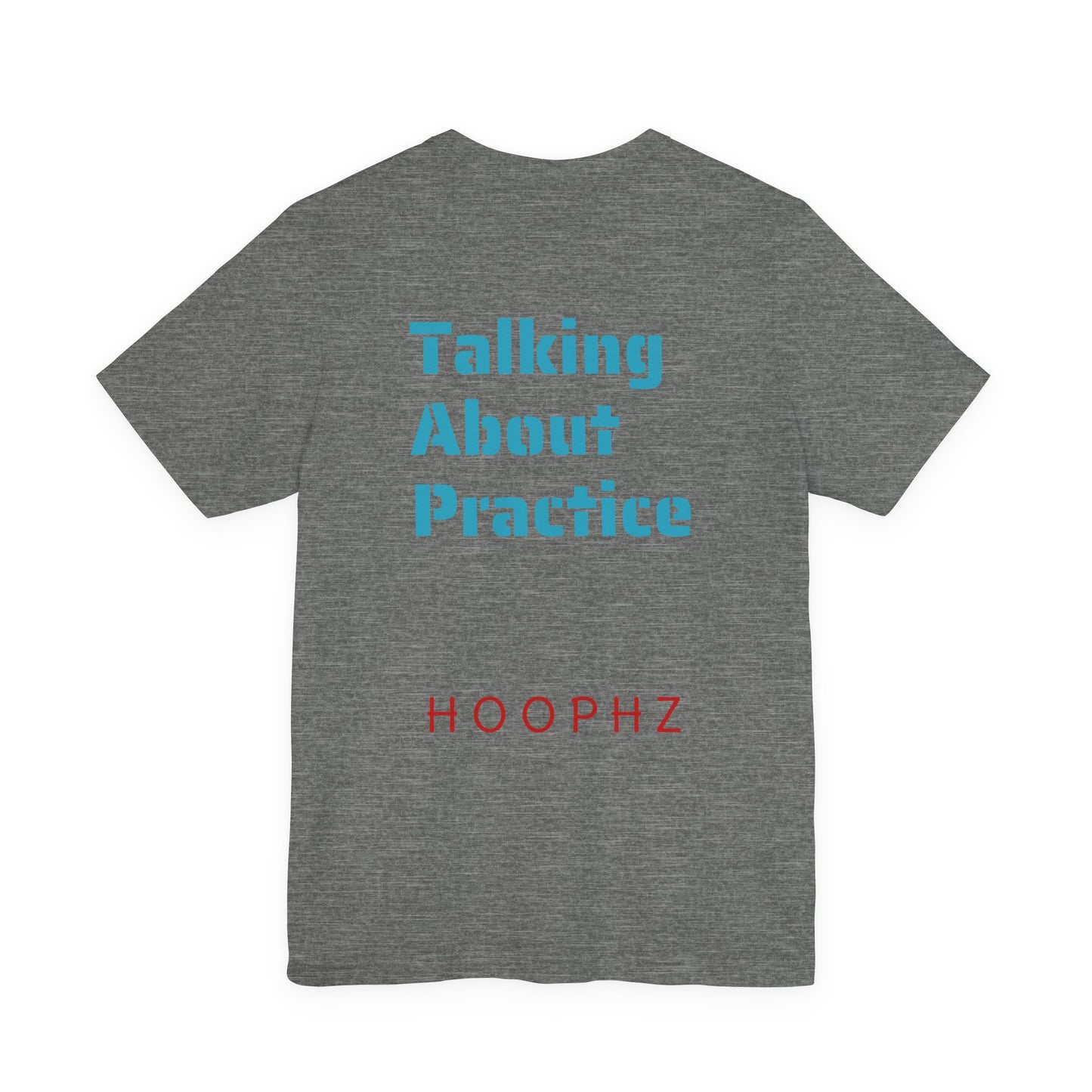 Talking About Practice Basketball T-Shirt