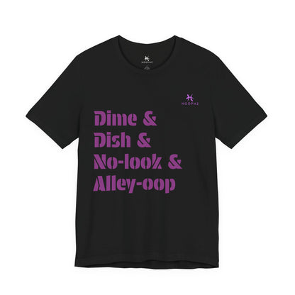 Dime & Dish & No-look & Alley-oop Basketball T-shirt