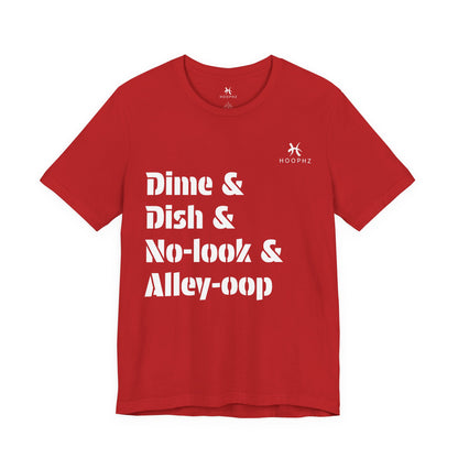 Dime & Dish & No-look & Alley-oop Basketball T-shirt